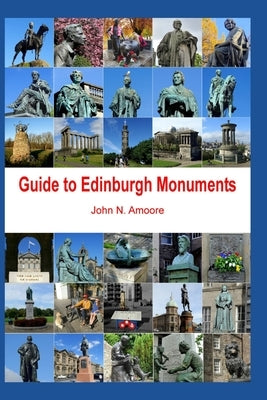 Guide to Edinburgh Monuments by Amoore, John N.