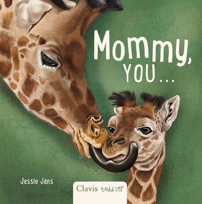 Mommy, You ... by Jans, Jessie