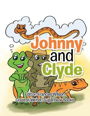Johnny and Clyde by Books, Sugarbear