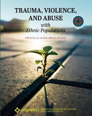 Trauma, Violence, and Abuse with Ethnic Populations by Dass-Brailsford, Priscilla