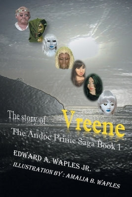 The Story of Vreene: The Andoc Prime Saga by Waples, Edward A., Jr.