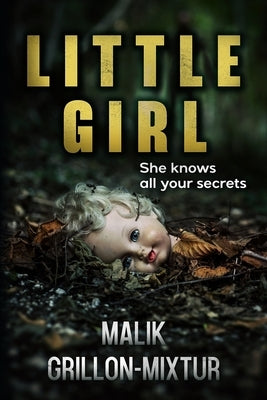 Little Girl: A Psychological Thriller with a Shocking Twist by Grillon-Mixtur, Malik