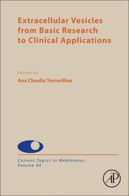 Extracellular Vesicles from Basic Research to Clinical Applications: Volume 94 by Torrecilhas, Ana Claudia