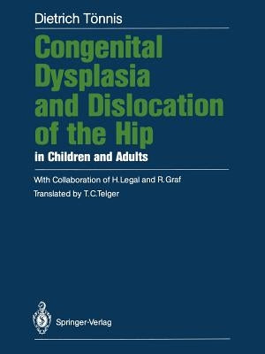 Congenital Dysplasia and Dislocation of the Hip in Children and Adults by Telger, Terry C.