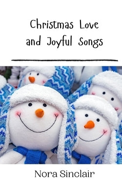 Christmas Love and Joyful Songs by Sinclair, Nora