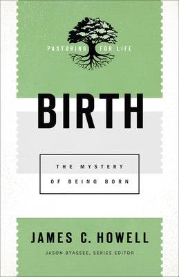 Birth by Howell, James C.