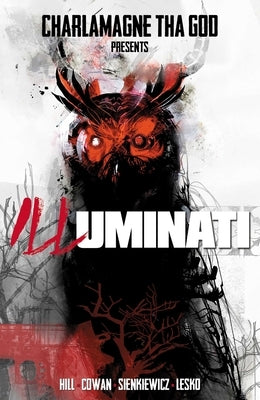 Charlamagne Tha God Presents: Illuminati by Hill, Bryan Edward