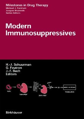 Modern Immunosuppressives by Schuurman, H. -J