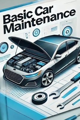 basic car maintenance by Oldersma, Antonie