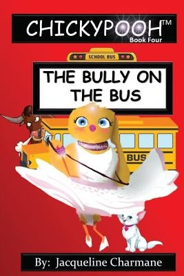 The Bully On The Bus by Charmane, Jacqueline