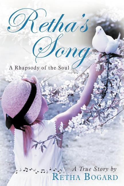 Retha's Song: A Rhapsody of the Soul by Bogard, Retha