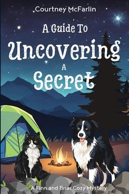 A Guide to Uncovering a Secret by McFarlin, Courtney