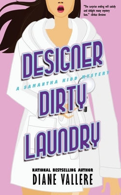 Designer Dirty Laundry: A Samantha Kidd Mystery by Vallere, Diane
