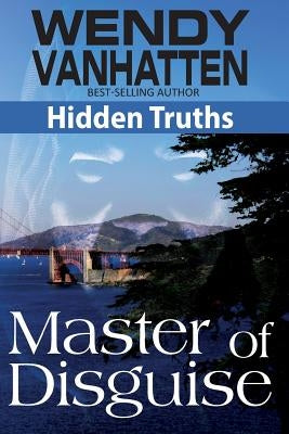 Master of Disguise by Vanhatten, Wendy