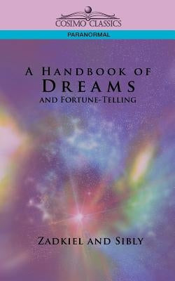 A Handbook of Dreams and Fortune-Telling by Zadkiel