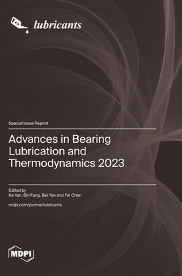 Advances in Bearing Lubrication and Thermodynamics 2023 by Yan, Ke