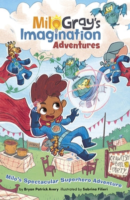 Milo's Spectacular Superhero Adventure by Avery, Bryan Patrick