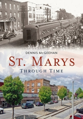 St. Mary's Through Time by McGeehan, Dennis
