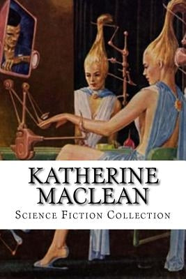 Katherine MacLean, Science Fiction Collection by MacLean, Katherine