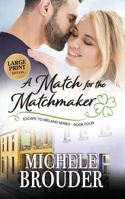 A Match for the Matchmaker (Large Print) by Brouder, Michele