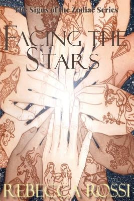 Facing the Stars by Rossi, Rebecca