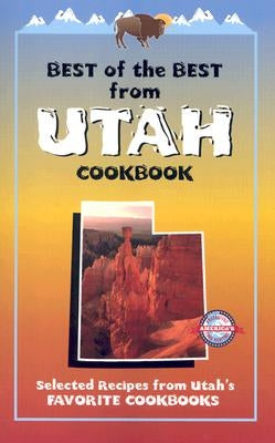 Best of the Best from Utah Cookbook: Selected Recipes from Utah's Favorite Cookbooks by McKee, Gwen