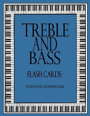 Treble and Bass-Flash Cards by Gosselinkk, Stefani