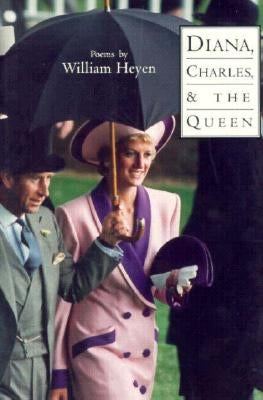 Diana, Charles & the Queen by Heyen, William