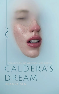 Caldera's Dream by Sen, Aranya