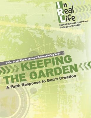 Keeping the Garden: A Faith Response to God's Creation by The Pastoral Center