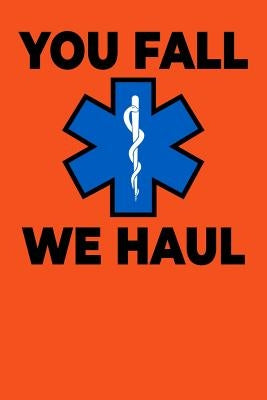 You Fall We Haul by Stork, Tommy