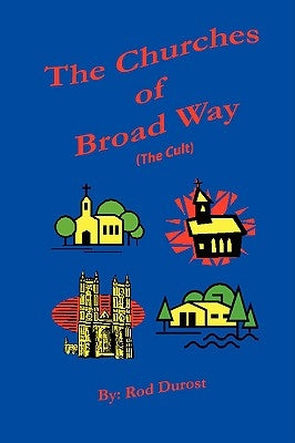 The Churches of Broad Way (The Cults) by Durost, Rod
