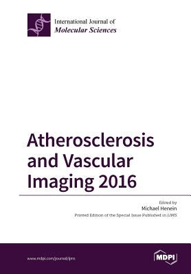 Atherosclerosis and Vascular Imaging 2016 by Henein, Michael