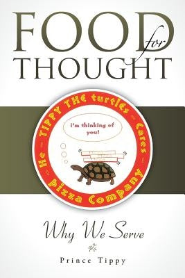 Food for Thought: Why We Serve by Tippy, Prince