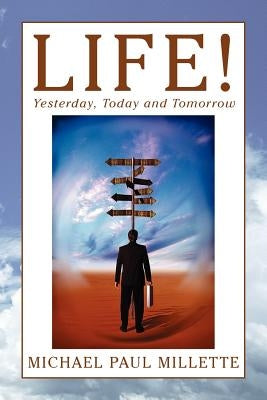 Life! by Millette, Michael Paul