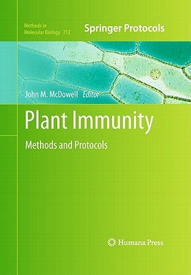 Plant Immunity: Methods and Protocols by McDowell, John M.