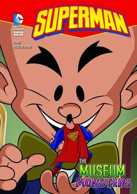 Superman Museum Monsters by Dahl, Michael