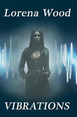 Vibrations by Wood, Lorena