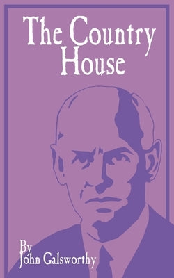 The Country House by Galsworthy, John
