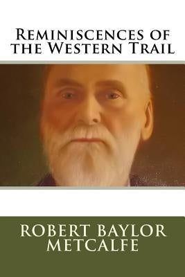 Reminiscences of the Western Trail by Grimes, Stephen B.
