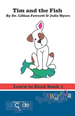 Tim and the Fish: Learn to Read Book 1 (American Version) by Myers, Julie