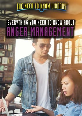 Everything You Need to Know about Anger Management by Brezina, Corona