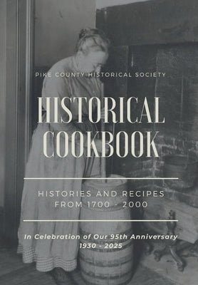 Historical Cookbook: Histories And Recipes From 1700 - 2000 by Bataille, Lou