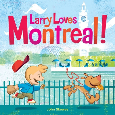 Larry Loves Montreal! by Skewes, John