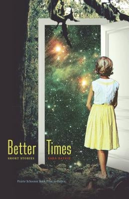 Better Times: Short Stories by Batkie, Sara