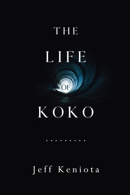 The Life of Koko by Keniota, Jeff