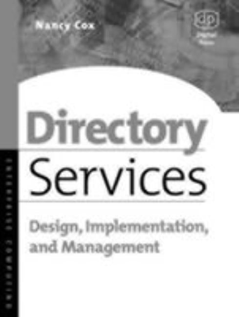 Directory Services: Design, Implementation and Management by Cox, Nancy