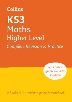 Ks3 Maths Higher Level All-In-One Complete Revision and Practice: Ideal for Years 7, 8 and 9 by Collins Ks3, Collins