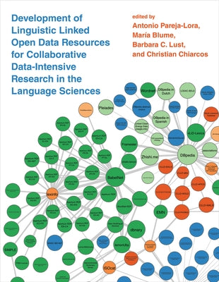 Development of Linguistic Linked Open Data Resources for Collaborative Data-Intensive Research in the Language Sciences by Pareja-Lora, Antonio