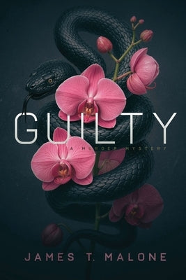 Guilty, A John Greyson Investigation by Malone, James T.